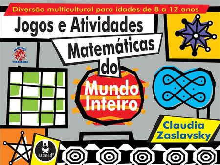 Livro - Mais Jogos e Atividades Matemáticas do Mundo Inteiro