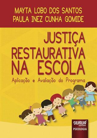 Imagem de Livro - Justiça Restaurativa na Escola - Aplicação e Avaliação