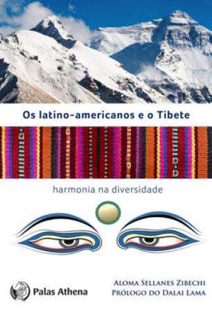 Imagem de Livro - Latino-Americanos e o Tibete: Harmonia na Diversidade, Os