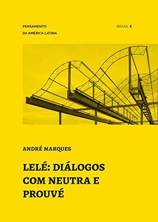 Imagem de Livro - Lelé: diálogos com Neutra e Prouvé