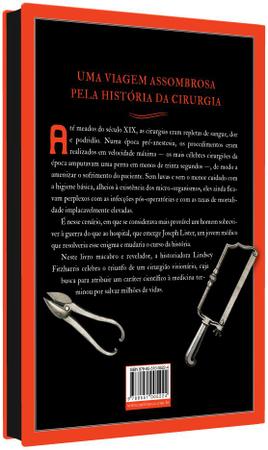 Imagem de Livro - Medicina dos Horrores: A história de Joseph Lister, o homem que revolucionou o apavorante mundo das cirurgias do século XIX