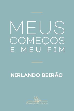 Imagem de Livro - Meus começos e meu fim