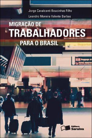 Imagem de Livro - Migração de trabalhadores para o Brasil - 1ª edição de 2013