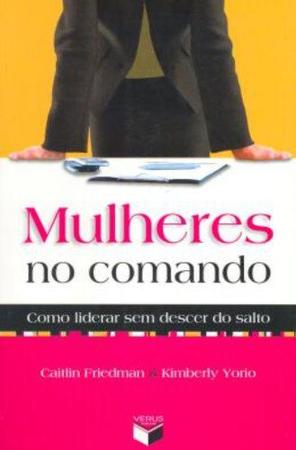 Imagem de Livro - Mulheres no comando: como liderar sem descer do salto