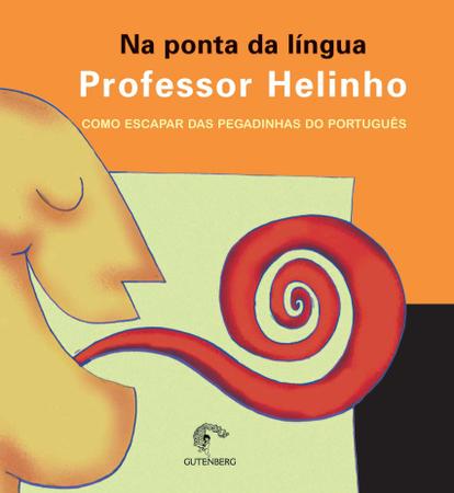 Imagem de Livro - Na ponta da língua - Como escapar das pegadinhas do português