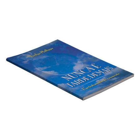  Nunca é tarde demais - 10 conselhos para mudar o curso de sua  vida (Em Portugues do Brasil): 9788573679960: unknown: Libros