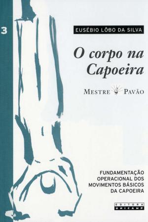 Imagem de Livro - O corpo na capoeira - vol. III