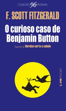 Imagem de Livro - O curioso caso de Benjamin Button (seguido de Bernice corta o cabelo)