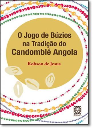 Imagem de Livro - O Jogo De Búzios Na Tradição Do Candomblé Angola