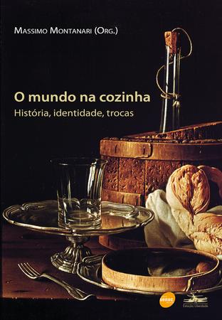 Imagem de Livro - O Mundo na cozinha : História, identidade, trocas