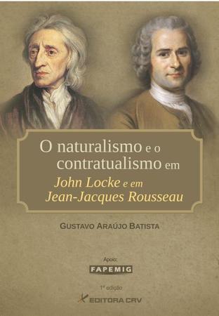 Livro O naturalismo e o contratualismo em john locke e em jean