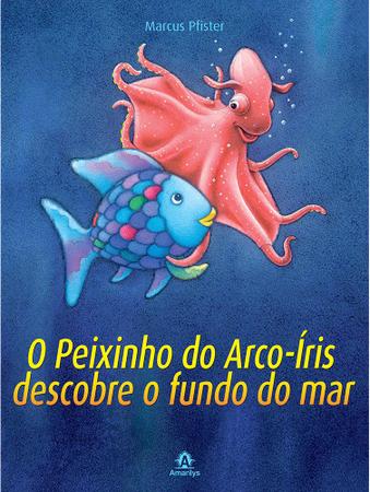 Imagem de Livro - O peixinho do arco-íris descobre o fundo do mar
