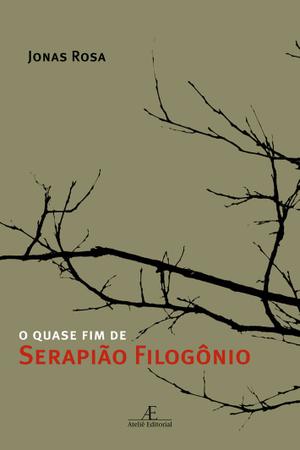 Imagem de Livro - O Quase Fim de Serapião Filogônio