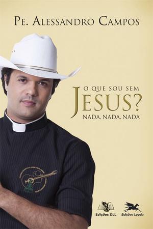 Imagem de Livro - O que sou sem Jesus? Nada, nada, nada