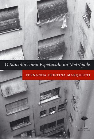 Imagem de Livro - O suicídio como espetáculo na metrópole