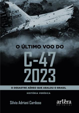 Imagem de Livro - O ÚLTIMO VOO DO C-47 2023