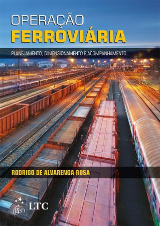 Imagem de Livro - Operação Ferroviária: Planejamento, Dimensionamento e Acompanhamento