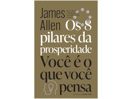 Imagem de Livro Os 8 pilares da prosperidade Você é o que você pensa James Allen