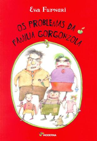 Imagem de Livro - Os problemas da família Gorgonzola
