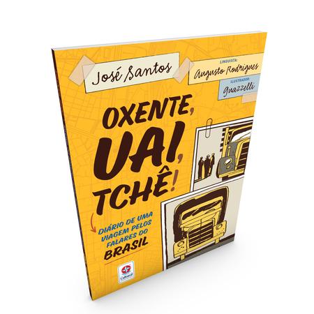 Imagem de Livro - Oxente, uai, tchê!: diário de uma viagem pelos falares do Brasil