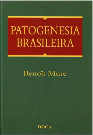 Imagem de Livro Patogenesia Brasileira - 1ª Edição - Mure - Roca