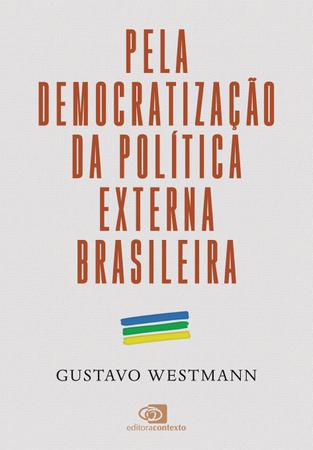 Imagem de Livro - Pela democratização da política externa brasileira