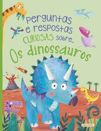 Imagem de Livro - Perguntas e Respostas Curiosas Sobre.... Os Dinossauros