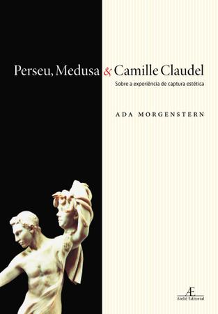 Imagem de Livro - Perseu, Medusa & Camille Claudel