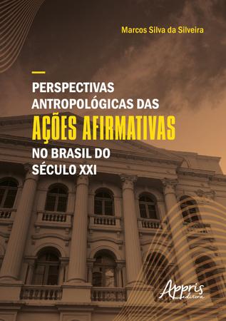 Imagem de Livro - Perspectivas Antropológicas das Ações Afirmativas no Brasil do Século XXI