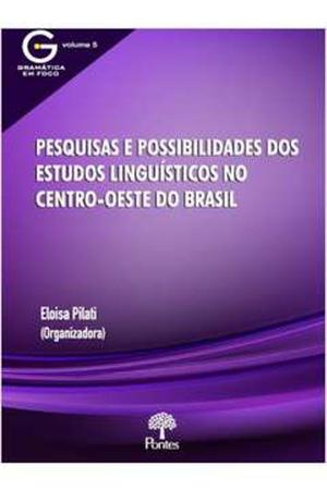 Imagem de Livro Pesquisas e Possibilidades dos Estudos Linguísticos no Centro-oeste Do (Eloisa Pilati (org.))