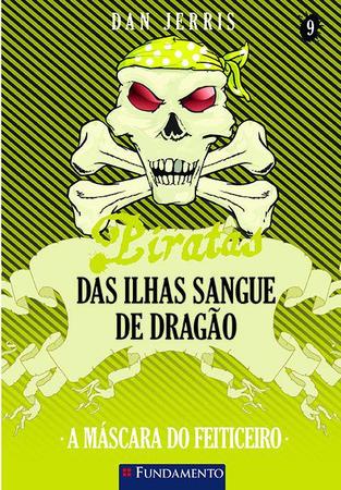 Imagem de Livro - Piratas Das Ilhas Sangue De Dragao 09 - A Máscara Do Feiticeiro