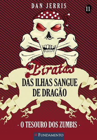 Imagem de Livro - Piratas Das Ilhas Sangue De Dragao 11 - O Tesouro Dos Zumbis