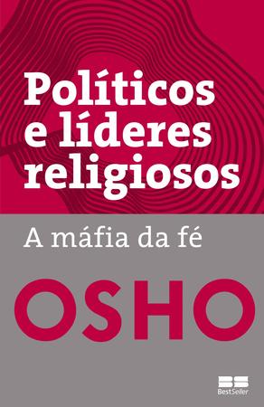 Imagem de Livro - Políticos e líderes religiosos: A máfia da fé