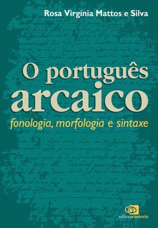 Do portugues arcaico ao portugues brasileiro: outras histórias by