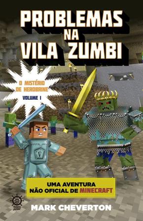 Imagem de Livro - Problemas na Vila Zumbi (Vol. 1 Minecraft: O mistério de Herobrine)