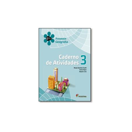  Presente. Geografia 3. Caderno de Atividades