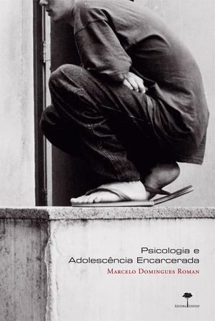 Imagem de Livro - Psicologia e adolescência encarcerada