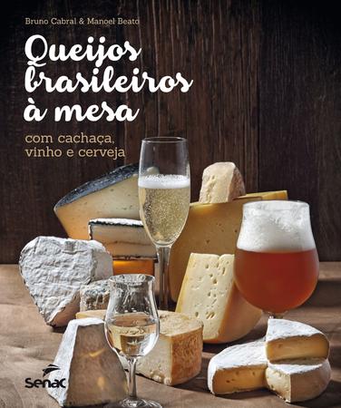 Imagem de Livro - Queijos brasileiros a mesa com cachaça, vinho e cerveja