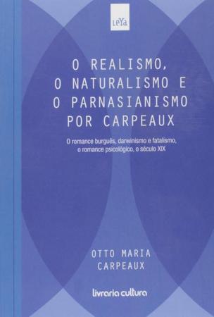 Imagem de Livro - Realismo, o Naturalismo e o Parnasianismo por Carpeaux