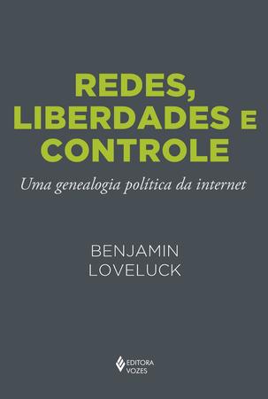 Imagem de Livro - Redes, liberdades e controle