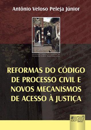 Imagem de Livro - Reformas do Código de Processo Civil e Novos Mecanismos de Acesso à Justiça