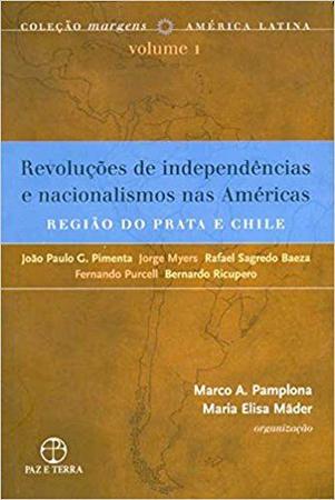 Imagem de Livro - Revoluções de independências e nacionalismos nas Américas: a região do Prata e Chile