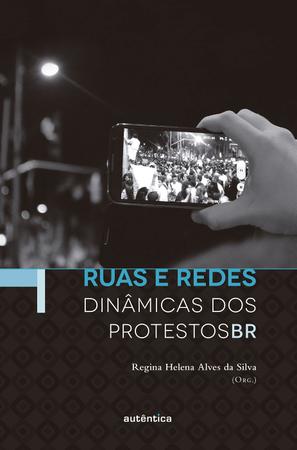 Imagem de Livro - Ruas e redes: dinâmicas dos protestos BR