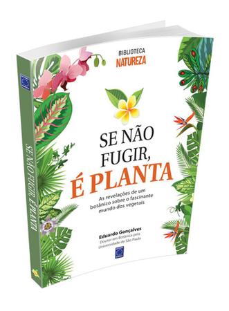 Imagem de Livro - Se Não Fugir, é Planta!