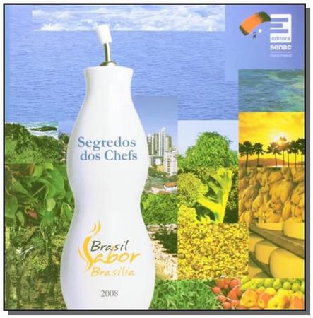 Imagem de Livro - Segredos dos chefs - Brasil sabor Brasilia 2008