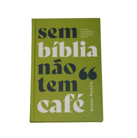 Imagem de Livro Sem Bíblia não tem café  Pastor Arthur Pereira - Igreja do amor