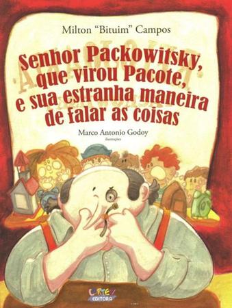 Imagem de Livro - Senhor Packowitsky, que virou Pacote, e sua estranha maneira de falar as coisas