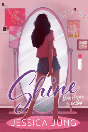 Imagem de Livro - Shine: Uma Chance de Brilhar + Kit Exclusivo de Cards
