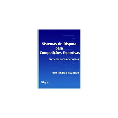 Imagem de Livro - Sistemas de Disputa para Competições Esportivas - Torneios e Campeonatos - Rezende