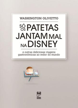 Imagem de Livro - So os patetas jantam mal na Disney